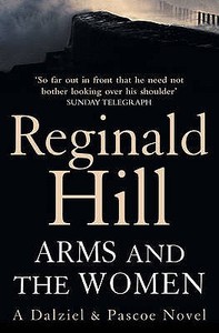 Arms and the Women di Reginald Hill edito da HarperCollins Publishers