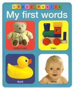 Baby Basics My First Words di Roger Priddy edito da Priddy Books