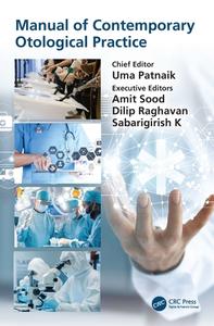 Manual Of Contemporary Otological Practice di Uma Patnaik, Amit Sood, Dilip Raghavan, Sabarigirish K edito da Taylor & Francis Ltd