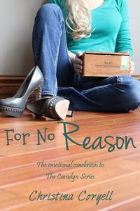 For No Reason di Christina Coryell edito da Coryell Publishing