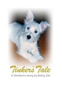 Tinker's Tale di Betty a. Zak edito da Stone Hedge Graphics, Inc.