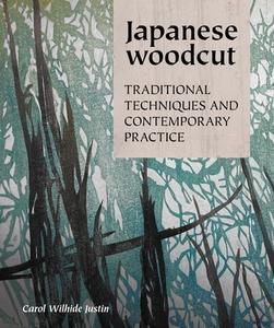 Japanese Woodcut di Carol Wilhide Justin edito da The Crowood Press Ltd