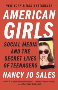 American Girls di Nancy Jo Sales edito da Random House USA Inc
