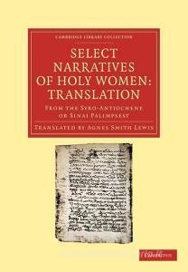 Select Narratives of Holy Women edito da Cambridge University Press