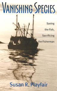 Vanishing Species di Susan R. Playfair edito da University Press Of New England