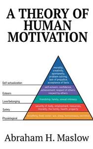 A Theory of Human Motivation di Abraham H. Maslow edito da WWW.BNPUBLISHING.COM