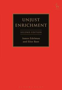 Unjust Enrichment di Elise Bant, James Edelman edito da Bloomsbury Publishing PLC