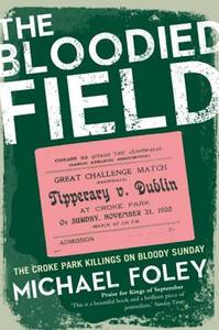 The Bloodied Field di Michael Foley edito da O\'brien Press Ltd