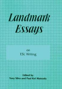 Landmark Essays on ESL Writing di Tony Silva edito da Routledge
