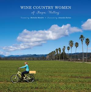 Wine Country Women of Napa Valley di Michelle Mandro edito da CAMERON BOOKS