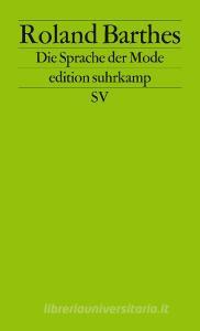 Die Sprache der Mode di Roland Barthes edito da Suhrkamp Verlag AG