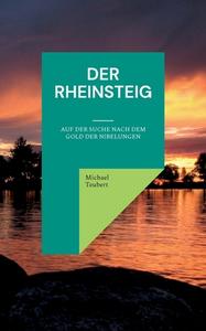 Der Rheinsteig di Michael Teubert edito da Books on Demand