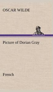 Picture of Dorian Gray. French di Oscar Wilde edito da TREDITION CLASSICS