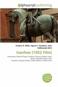 Ivanhoe (1952 Film) edito da Alphascript Publishing