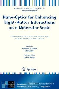 Nano-Optics for Enhancing Light-Matter Interactions on a Molecular Scale edito da Springer Netherlands