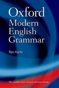 Oxford Modern English Grammar di Bas Aarts edito da Oxford University Press