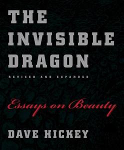 Invisible Dragon di Dave Hickey edito da University of Chicago Pr.