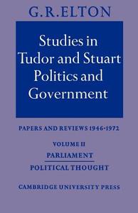 Studies in Tudor and Stuart Politics and Government di G. R. Elton edito da Cambridge University Press
