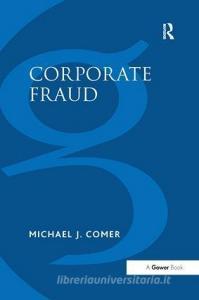 Corporate Fraud di Michael J. Comer edito da Taylor & Francis Ltd