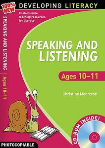 Speaking And Listening: Ages 10-11 di Christine Moorcroft edito da Bloomsbury Publishing Plc
