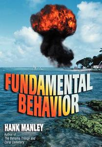 Fundamental Behavior di Hank Manley edito da AUTHORHOUSE
