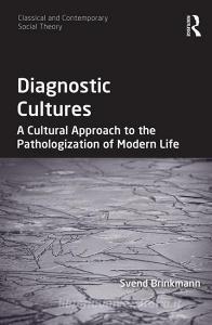 Diagnostic Cultures di Svend Brinkmann edito da Taylor & Francis Ltd