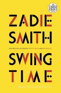 Swing Time di Zadie Smith edito da RANDOM HOUSE LARGE PRINT