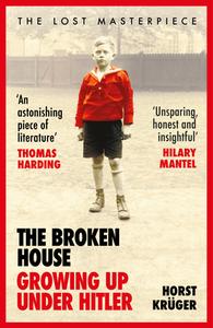 The Broken House di Horst Krüger edito da Random House UK Ltd