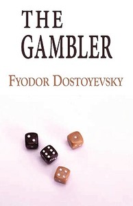 The Gambler di Fyodor Dostoyevsky edito da Tark Classic Fiction