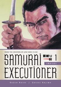 Samurai Executioner Omnibus, Volume 1 di Kazuo Koike edito da DARK HORSE COMICS
