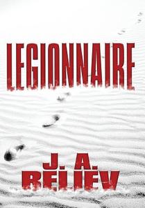 Legionnaire di J a Believ edito da America Star Books
