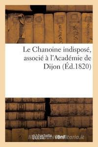Le Chanoine Indisposï¿½ di P edito da Hachette Livre - Bnf