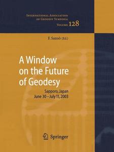 A Window on the Future of Geodesy edito da Springer Berlin Heidelberg