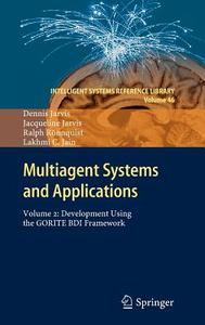 Multiagent Systems and Applications di Dennis Jarvis, Jacqueline Jarvis, Ralph Rönnquist, Lakhmi C. Jain edito da Springer-Verlag GmbH