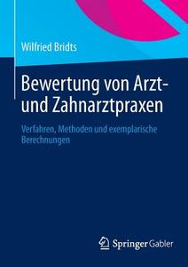 Bewertung von Arzt- und Zahnarztpraxen di Wilfried Bridts edito da Springer Fachmedien Wiesbaden
