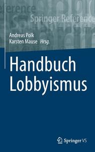 Handbuch Lobbyismus edito da Springer-Verlag GmbH