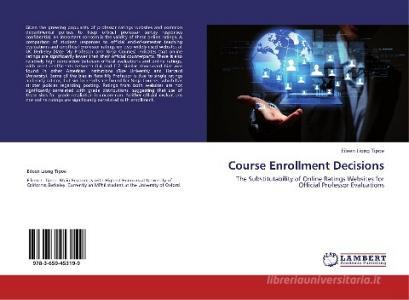 Course Enrollment Decisions di Eileen Liong Tipoe edito da LAP LAMBERT Academic Publishing