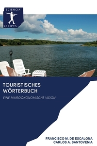 TOURISTISCHES WÖRTERBUCH di Francisco M. de Escalona, Carlos A. Santovenia edito da AV Akademikerverlag