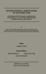 International Arbitration in Switzerland: An Introduction to and a Commentary on Articles 176-194 of the Swiss Private I di Heinrich Honsell, Nedim Peter Vogt, Anton K. Schnyder edito da WOLTERS KLUWER LAW & BUSINESS