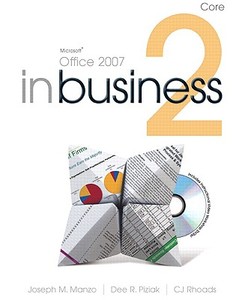 Microsoft Office 2007 In Business Core di Joseph Manzo, Dee R. Piziak, Christine J. Rhoads edito da Pearson Education (us)