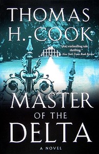 Master of the Delta di Thomas H. Cook edito da MARINER BOOKS