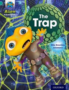 Project X: Alien Adventures: Turquoise: The Trap di Mike Brownlow edito da Oxford University Press