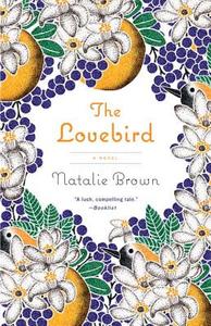 The Lovebird di Natalie Brown edito da ANCHOR