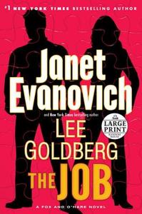 The Job: A Fox and O'Hare Novel di Janet Evanovich, Lee Goldberg edito da Random House Large Print Publishing