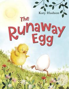 The Runaway Egg di Katy Hudson edito da RANDOM HOUSE