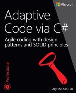 Adaptive Code Via C# di Gary McLean Hall edito da Microsoft Press,u.s.