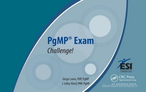 PgMP (R) Exam Challenge! di PMP Levin edito da Taylor & Francis Ltd
