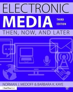 Electronic Media di Norman J. Medoff, Barbara Kaye edito da Taylor & Francis Ltd