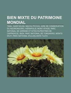 Bien Mixte Du Patrimoine Mondial: Tikal, di Source Wikipedia edito da Books LLC, Wiki Series