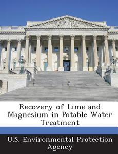 Recovery Of Lime And Magnesium In Potable Water Treatment edito da Bibliogov